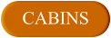 CABINS
