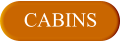 CABINS